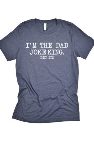 Dad Joke King Tee (Color: Brown, size: L)